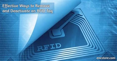 can takubg a picture of a rf tag deactivatw it|how to remove rfid tag.